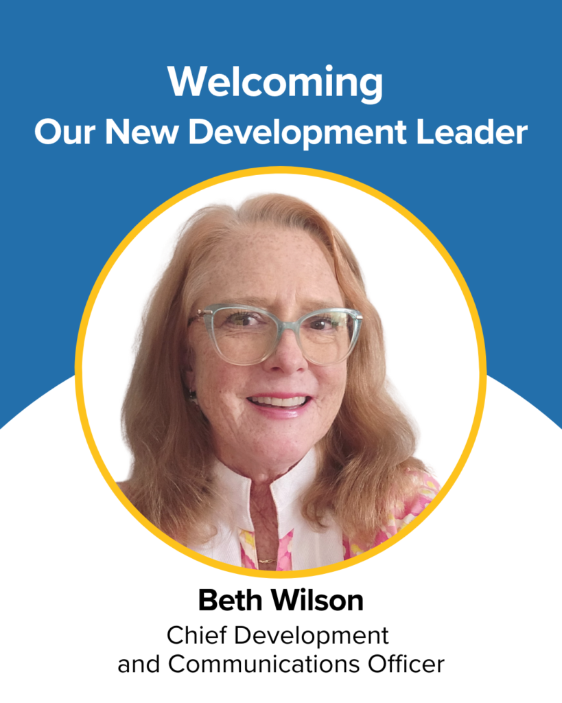 Welcome Beth Wilson, Our New Chief Development and Communications Officer